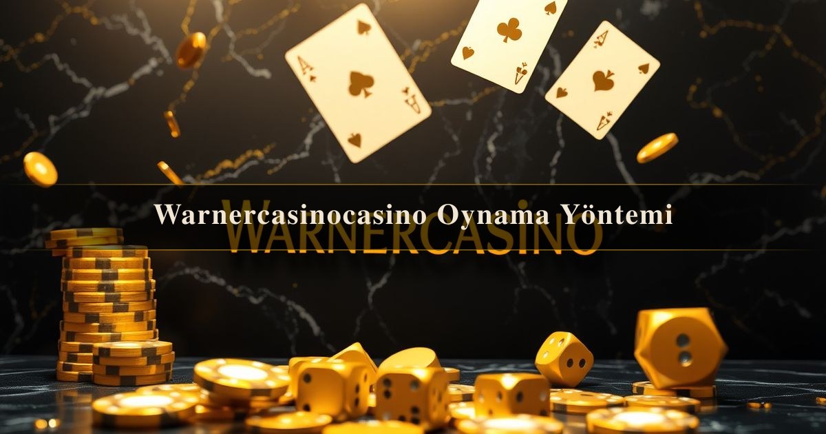 Warnercasinocasino Oynama